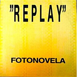 Replay - Fotonovela - Maxi Vinyl 12 inches - Spain 1992 - Italo Disco