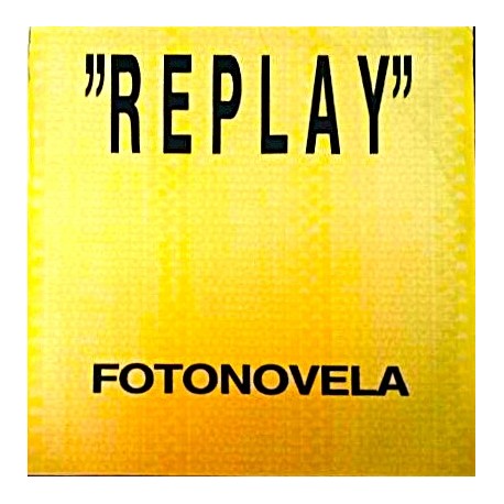 Replay - Fotonovela - Maxi Vinyl 12 inches - Spain 1992 - Italo Disco
