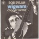 Bob Dylan - Wigwam - Vinyl 7 inches - 1970 France - Folk Rock