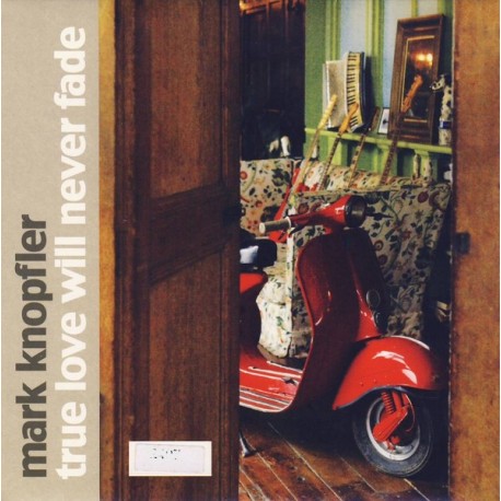 Mark Knopfler - True Love Will Never Fade - Vinyl 7 inches - 2007 Europe - Rock Music