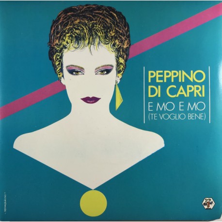 Peppino Di Capri - E Mo E Mo Te Voglio Bene - Vinyl 7 inches - 1986 France - Italo Disco