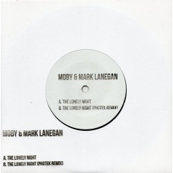 Moby & Mark Lanegan - The Lonely Night - Vinyl 7 inches - Record Store Day 2013 - Downtempo