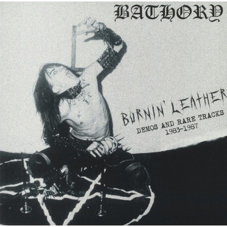 Bathory - Burnin' Leather Demos And Rare Tracks 1983-1987 - LP Vinyl Album - 2020 Canada - Black Metal