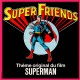 Superfriends - Thème Original Du Film Superman - Vinyl 7 inches - 1978 France - OST Soundtrack