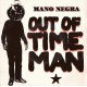 Mano Negra - Out Of Time Man - Vinyl 7 inches - 1991 France - Rock Français