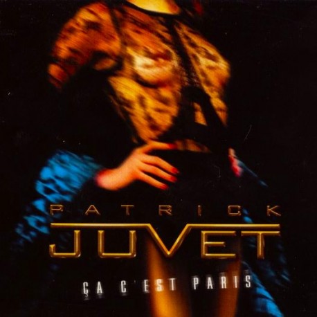 Patrick Juvet - Ça C'est Paris - Maxi 12 inches - 2000 France - Chanson House