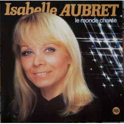 Isabelle Aubret - Le Monde Chante - LP Vinyl Album - 1984 France - Chanson Française