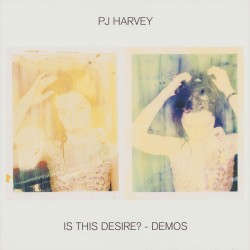 PJ Harvey - Is This Desire? - Demos - LP Vinyl Album - 2021 Germany - Alternative Rock