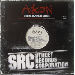 Akon ‎– Sorry, Blame It On Me - Maxi Vinyl 12 inches - Hip Hop US