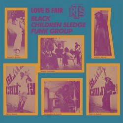 Black Children Sledge Funk Group - Love Is Fair - LP Vinyl Album - 2022 Italy - African Music