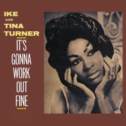Ike & Tina Turner - It's Gonna Work Out Fine - LP Vinyl Album - 2023 Europe - Soul Rhythm & Blues