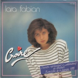 Lara Fabian - Croire - Vinyl 7 inches - 1988 France - Chanson Française