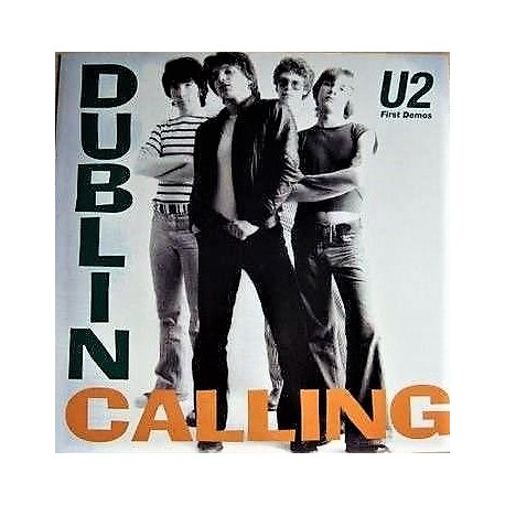 U2 ‎– Dublin Calling - First Demos - LP Vinyl Album Coloured