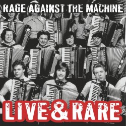 Rage Against The Machine ‎- Live & Rare - Double LP Vinyl Album - 2018 Europe - Alternative Rock RSD