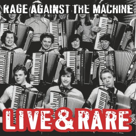 Rage Against The Machine ‎- Live & Rare - Double LP Vinyl Album - 2018 Europe - Alternative Rock RSD