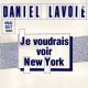 Daniel Lavoie - Je Voudrais Voir New York - Maxi Vinyl 12 inches - 1987 France - Chanson Française