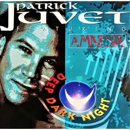 Patrick Juvet Featuring Amnesia - Deep Dark Night - Maxi Vinyl 12 inches - 1993 France - Trance House Music