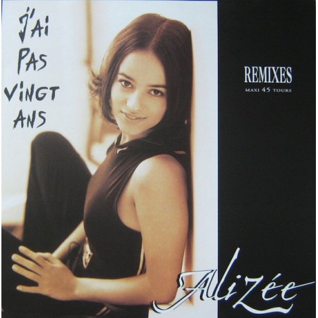 Alizée - J'ai Pas Vingt Ans (Remixes) - Maxi Vinyl 12 inches - 2003 France - Synth Pop House