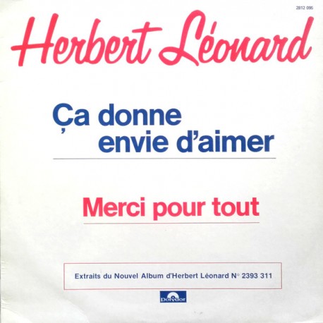 Herbert Léonard - Ça Donne Envie D'aimer - Maxi Vinyl 12 inches - 19872 France - Chanson Française