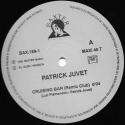 Patrick Juvet - Cruising Bar (Remix Club) - Maxi Vinyl 12 inches - 1992 France - Electro Pop