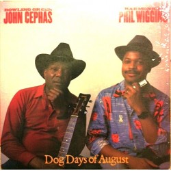 John Cephas -Phil Wiggins - Dog Days Of August - LP Vinyl Album - USA 1986 - Piedmont Blues