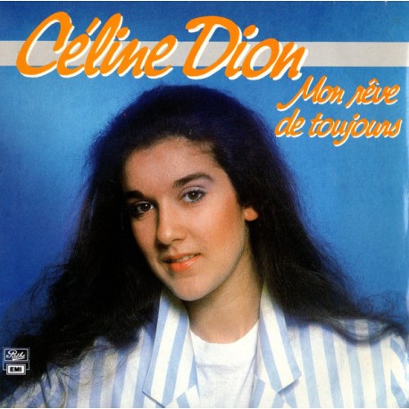 Céline Dion - Mon Rêve De Toujours - Vinyl 7 inches - 1984 France - Variété Française
