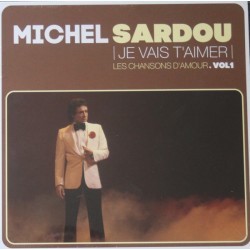 Michel Sardou - Je Vais T'aimer - Les Chansons D'amour. Vol1 - LP Vinyl 10 inches - 2021 France - Chanson Française