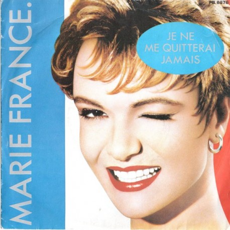 Marie France - Je Ne Me Quitterai Jamais - Vinyl 7 inches - 1982 France - Vocal Pop