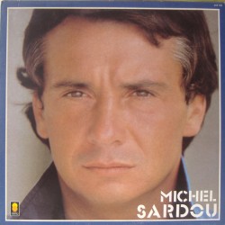 Michel Sardou - Il Était Là - LP Vinyl Album - 1982 France - Chanson Française