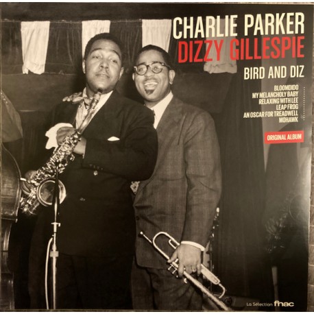 Charlie Parker - Dizzy Gillespie – Bird And Diz - LP Vinyl Album - 2021 France - Jazz