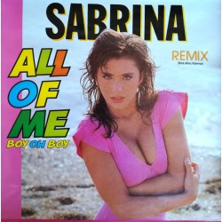 Sabrina - All Of Me (Boy Oh Boy Remix) - Maxi Vinyl 12 inches - Spain 1989 - Italo Disco