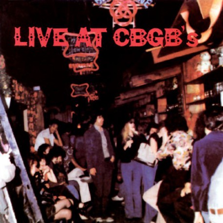 Compilation Live At CBGB's - The Home Of Underground Rock 