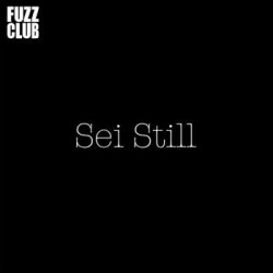 Sei Still - Fuzz Club Sessions No. 18 - LP Vinyl Album - 2022 UK - Krautrock