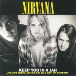 Nirvana - Keep You In A Jar - Live Vienna 1989 - LP Vinyl Album - 2023 Europe - Grunge Rock