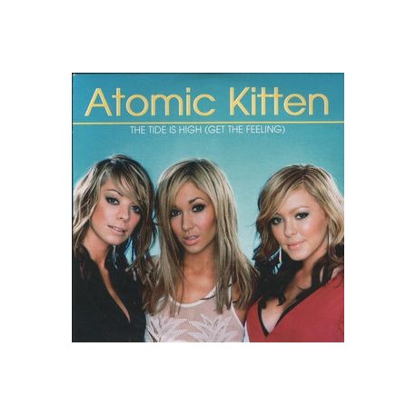 Atomic Kitten ‎– The Tide Is High (Get The Feeling) - CD Single Promo