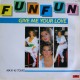 Fun Fun - Give Me Your Love - Maxi Vinyl 12 inches - 1984 France - Italo Disco Hi-NRG