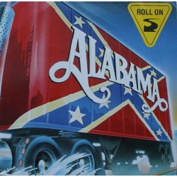Alabama - Roll On - LP Vinyl Album - 1984 Europe - Country Music