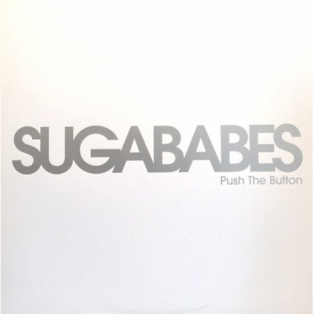 Sugababes - Push The Button - Maxi Vinyl 12 inches - 2005 UK - Synth Pop