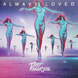 Das Mörtal - Always Loved - LP Vinyl Album - 2017 Canada - Synthwave Electro