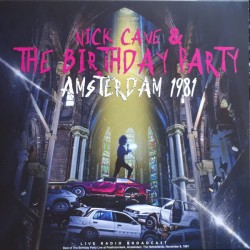Nick Cave & The Birthday Party - Amsterdam 1981 - LP Vinyl Album - 2023 Europe - Post Punk