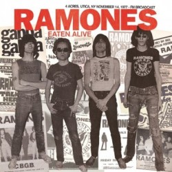 Ramones - Eaten Alive - 4 Acres, Utica, NY November 14, 1977 - LP Vinyl Album - 2015 Europe - Punk Rock