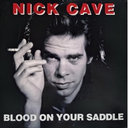 Nick Cave - Blood On Your Saddle - LP Vinyl Album - 2025 Europe - Rock