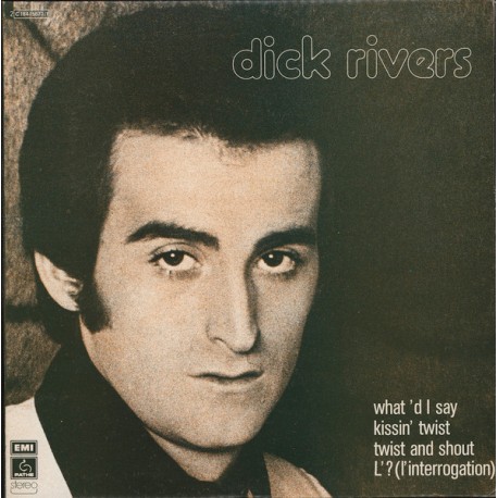 Dick Rivers - What I'd Say - Kissin' Twist - Double LP Vinyl Album - 1975 France - Rock'n Roll