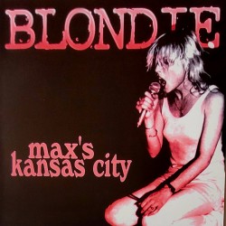 Blondie - Max's Kansas City - LP Vinyl Album - 2025 UK - Punk Rock