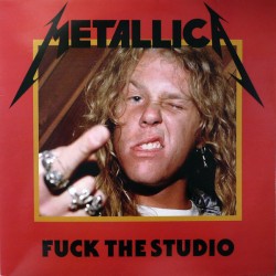 Metallica ‎– Fuck The Studio - LP Vinyl Album