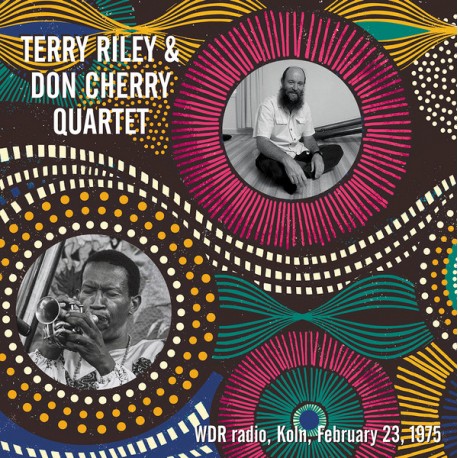Terry Riley & Don Cherry Quartet - WDR Radio, Koln 1975 - LP Vinyl Album - 2023 Europe - Experimental Jazz