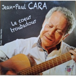 Jean Paul Cara - Le Coeur Troubadour - CD Album Cardsleeve - 2014 France - Chanson Française