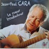 Jean Paul Cara - Le Coeur Troubadour - CD Album Cardsleeve - 2014 France - Chanson Française
