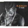 R. Kelly - I Wish - CD Maxi Single Promo - 2000 Europe - House Music