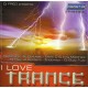 I Love Trance - CD Album Compilation - 2001 France - Trance